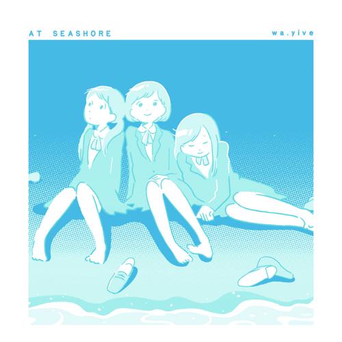 Album art: At Seashore. A sketch in blue and green of three girls in school uniforms kicking their shoes off at a beach as the waves roll in.