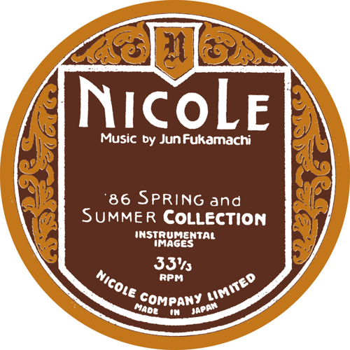 Album art: An orange and brown coat of arms-style badge with white text that reads Nicole: Music by Jun Fukamachi. '86 Spring and Summer Collection. Instrumental Images 33 1/3 RPM. Nicole Company Limited. Made in Japan.
